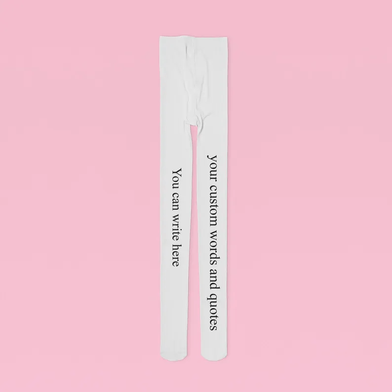 Custom Phrase Tights, Custom Quotes Pantyhose, Personalized Gifts Socks with Name or Text, Custom Text Gift, X Small to Plus Size Tight